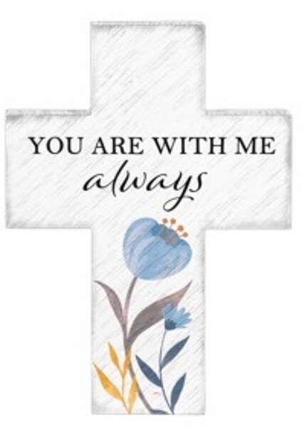 You Are With Me Always Cross from Rees Flowers & Gifts in Gahanna, OH